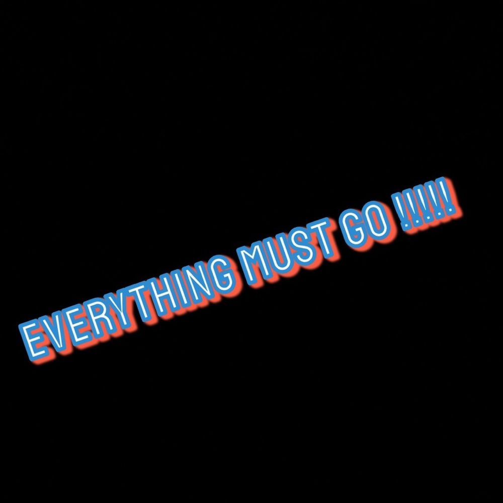 EVERYTHING MUST GO! Choose the item you want and offer a price !